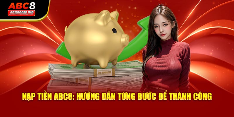 Nạp Tiền ABC8